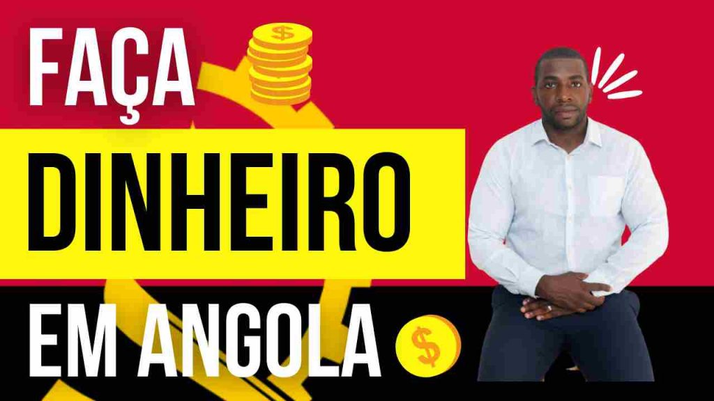 ganhar dinheiro pela internet em angola 2022