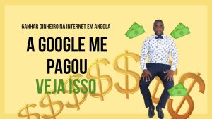 Ganhar Dinheiro Na Internet em Angola no  Google Adsense (Pagamento)