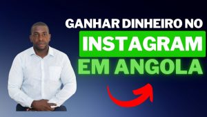Ganhar Dinheiro na Internet Pelo Instagram em Angola
