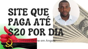 Ganhar Dinheiro na Internet em Angola $20 Diário